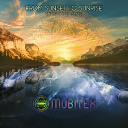 Album cover of From Sunset to Sunrise - Episode one by Mobitex