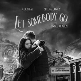 Album cover of Let Somebody Go (Single Version)