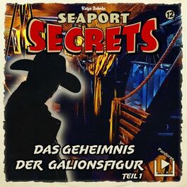 Album cover of Seaport Secrets 12 – Das Geheimnis der Galionsfigur Teil 1