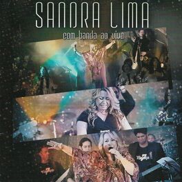 Album cover of Sandra Lima Com Banda (Ao Vivo)