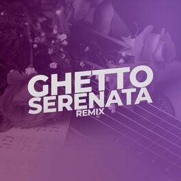 Album cover of Ghetto Serenata (Remix)