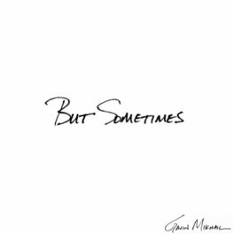 Album cover of But Sometimes