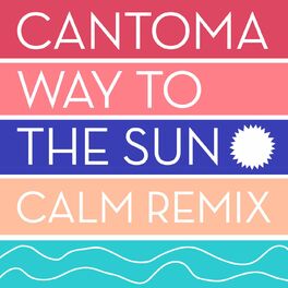 Album cover of Way to the Sun (Calm Remix)
