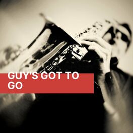 Album cover of Guy's Got To Go