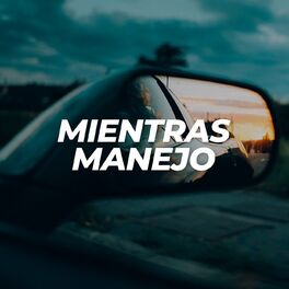 Album cover of Mientras manejo
