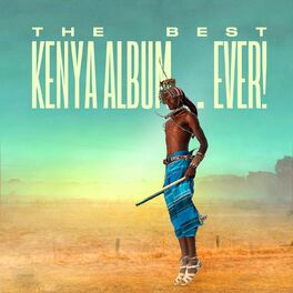 Album cover of The Best Kenya Album In The World...Ever!