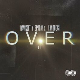 Album cover of Over it (feat. Sparky & FanDucci)
