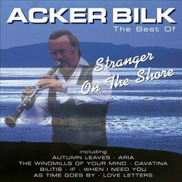 Album cover of Stranger On the Shore: The Best of Acker Bilk