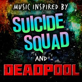 Album cover of Music Inspired by Suicide Squad and Deadpool
