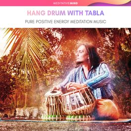Album cover of Hang Drum with Tabla - Pure Positive Energy Meditation Music