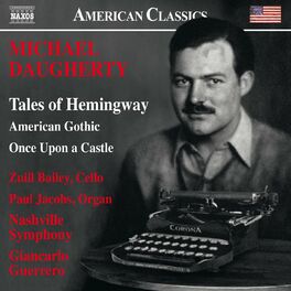 Album cover of Michael Daugherty: Tales of Hemingway, American Gothic & Once upon a Castle (Live)