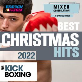 Album cover of Best Christmas Hits 2022 For Kick Boxing (15 Tracks Non-Stop Mixed Compilation For Fitness & Workout - 140Bpm / 32 Count)
