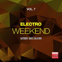 Album cover of Electro Weekend, Vol. 7 (Electronic Sound Collection)