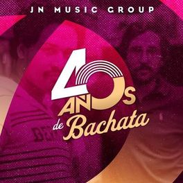 Album cover of Jn Music Group 40 Años de Bachata