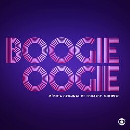 Album cover of Boogie Oogie - Música Original de Eduardo Queiroz