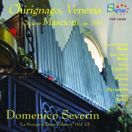 Album cover of Ravanello, Capocci, Bossi: Chirignago, Venezia Organo Mascioni, Op. 300