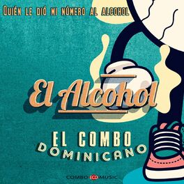 Album cover of Quién Le Dió Mi Número Al Alcohol (El Alcohol)