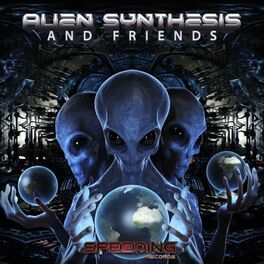 Album cover of Alien Synthesis and Friends