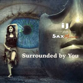 Album cover of Surrounded by You (feat. SaxMoments)