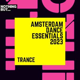 Album cover of Nothing But... Amsterdam Dance Essentials 2023 Trance