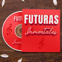 Album cover of Futuras Inmortales