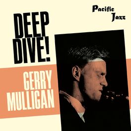 Album cover of Gerry Mulligan; Deep Dive!