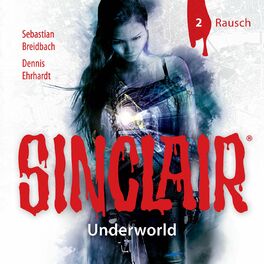 Album cover of Sinclair, Staffel 2: Underworld, Folge 2: Rausch