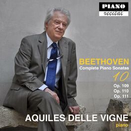 Album cover of Beethoven: Complete Piano Sonatas - 10 - Aquiles Delle Vigne, piano