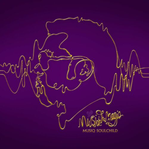 Musiq Soulchild - MUSIQINTHEMAGIQ: Lyrics And Songs | Deezer