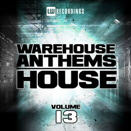 Album cover of Warehouse Anthems: House, Vol. 13