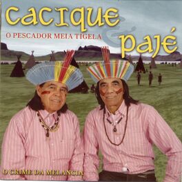 Cacique & Pajé: albums, songs, playlists