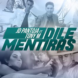 Album cover of Dile Mentiras (feat. Tony M)