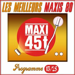 Album cover of Maxis 80, vol. 13/25 (Les meilleurs maxi 45T des années 80)