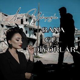 Album cover of Bana Gül Diyorlar