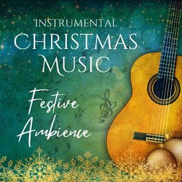 Album cover of Instrumental Christmas Music: Festive Ambience