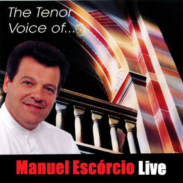 Album cover of The Tenor Voice of Manuel Escórcio (Live)