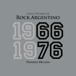 Album cover of Cinco Décadas de Rock Argentino: Primera Década 1966 - 1976