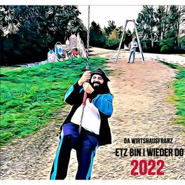 Album cover of Etz bin i wieder do 2022