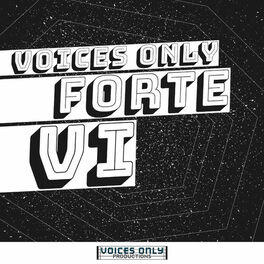 Album cover of Voices Only Forte VI (A Cappella)