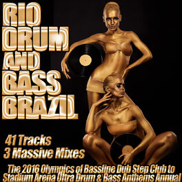 Album cover of Rio Drum and Bass Brazil Bassline Dub Step Club to Stadium Arena Ultra Drum & Bass Anthems Annual