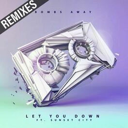 Album cover of Let You Down (feat. Sunset City) [Remixes]
