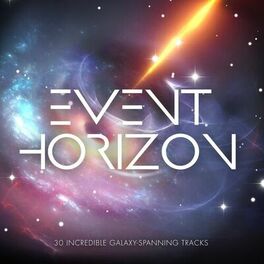 Album cover of Event Horizon (30 Incredible Galaxy-Spanning Tracks)
