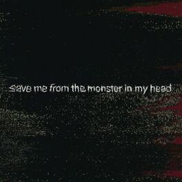 Album cover of save me from the monster in my head