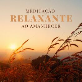 Album cover of Meditação Relaxante ao Amanhecer: Música de Meditação Profunda para Mantras Motivacionais (Sons de Meditação)