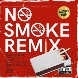 Album cover of No Smoke (Supercut) (feat. Tek Luciano, Caktuz, Militant Souljah, Chris Cargnello, Cee, Notion & Basics)
