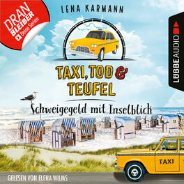 Album cover of Schweigegeld mit Inselblick - Taxi, Tod und Teufel, Folge 2 (Ungekürzt)