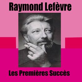 Album cover of Raymond Lefèvre / Les Premières Succès