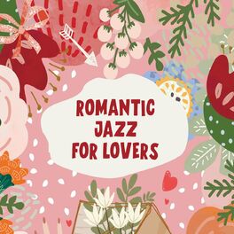 Album cover of Romantic Jazz For Lovers