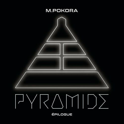 M Pokora Pyramide Epilogue Chansons Et Paroles Deezer