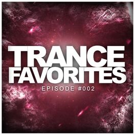 Album cover of Trance Favorites Episode #002